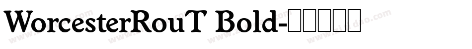 WorcesterRouT Bold字体转换